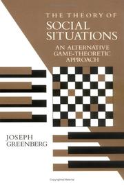 The theory of social situations : an alternative game-theoretic approach /