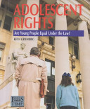 Adolescent rights : are young people equal under the law? /