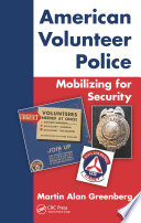 American volunteer police : mobilizing for security /