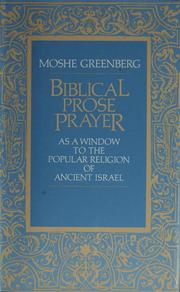 Biblical prose prayer : as a window to the popular religion of ancient Israel /