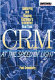 CRM at the speed of light : capturing and keeping customers in Internet real time /