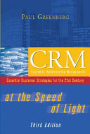 CRM at the speed of light : essential customer strategies for the 21st century /