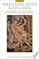 Wrestling with God and men : homosexuality in the Jewish tradition /