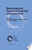 Epistemological and Experimental Perspectives on Quantum Physics /