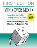 Mind over mood : a cognitive therapy treatment manual for clients /