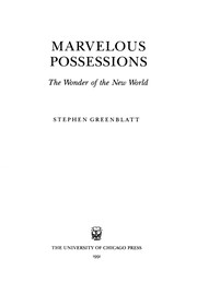 Marvelous possessions : the wonder of the New World /