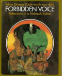 Forbidden voice : reflections of a Mohawk Indian /