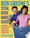 Bob Greene's total body makeover /