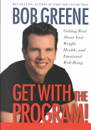 Get with the program! : getting real about your health, weight, and emotional well-being /