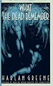 What the dead remember /