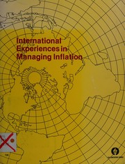 International experiences in managing inflation : a research report from the Conference Board's International Affairs Division /