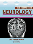Understanding neurology : a problem-orientated approach /