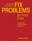 Helping students fix problems and avoid crises : an easy-to-use intervention resource for grades 1-4 /