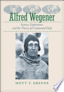 Alfred Wegener : science, exploration, and the theory of continental drift /