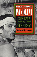 Pier Paolo Pasolini : cinema as heresy /