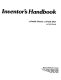 The practical inventor's handbook /