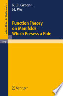 Function theory on manifolds which possess a pole /