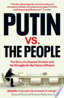 Putin v. the people : the perilous politics of a divided Russia /