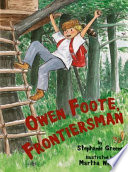 Owen Foote, frontiersman /