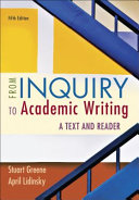 From inquiry to academic writing : a text and reader /