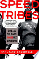 Speed tribes : days and nights with Japan's next generation /