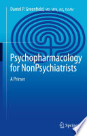 Psychopharmacology for Nonpsychiatrists : A Primer /