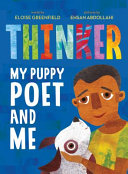 Thinker : my puppy poet and me /