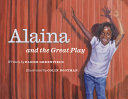 Alaina and the great play /