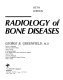 Radiology of bone diseases /