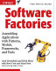 Software factories : assembling applications with patterns, models, frameworks, and tools /