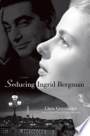 Seducing Ingrid Bergman /