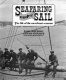 Seafaring under sail : the life of the merchant seaman /