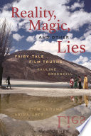 Reality, magic, and other lies : fairy-tale film truths /