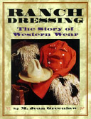 Ranch dressing : the story of western wear /
