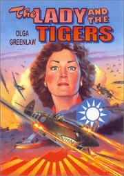 The lady and the Tigers : remembering the Flying Tigers of World War II /