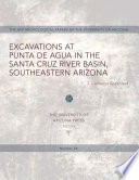 Excavations at Punta de Agua in the Santa Cruz River Basin, southeastern Arizona /