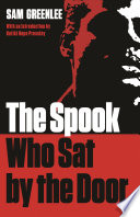 The spook who sat by the door : a novel /