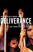 Deliverance : the inside story of East Timor's fight for freedom /