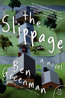 The slippage : a novel /