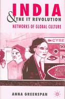 India and the IT revolution : networks of global culture /