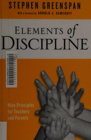 Elements of discipline : nine principles for teachers and parents /