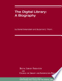 The digital library : a biography /