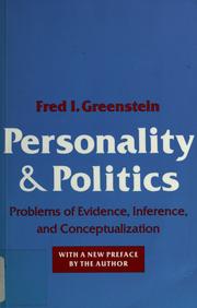 Personality and politics : problems of evidence, inference, and conceptualization : with a new preface /