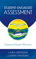 Student-engaged assessment : strategies to empower all learners /