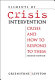 Elements of crisis intervention : crises and how to respond to them /