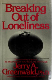 Breaking out of loneliness /