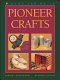 Pioneer crafts /