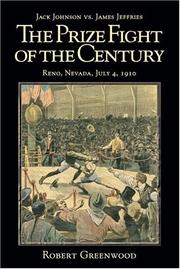 The prize fight of the century : Jack Johnson vs. James Jeffries : Reno, Nevada, July 4, 1910 /