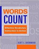 Words count : effective vocabulary instruction in action /
