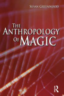 The anthropology of magic /